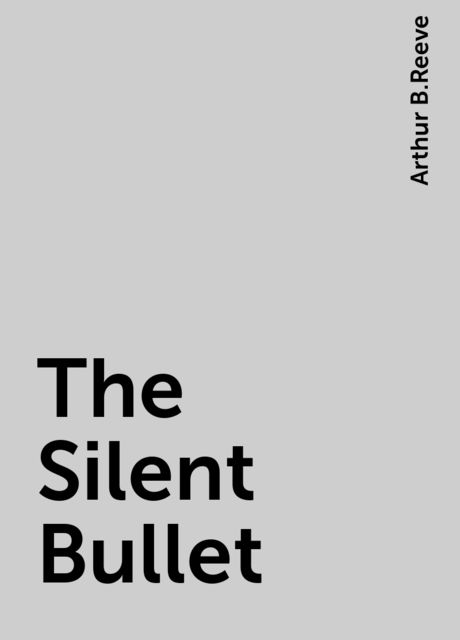 The Silent Bullet