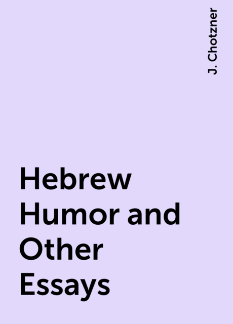 Hebrew Humor and Other Essays