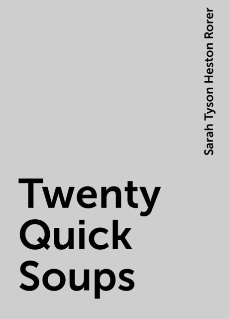 Twenty Quick Soups
