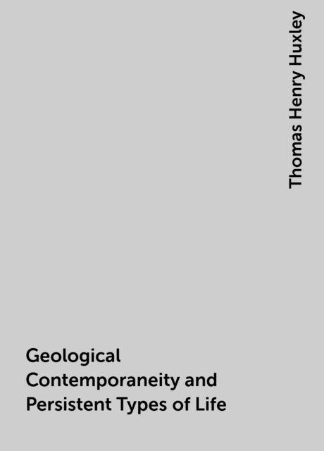 Geological Contemporaneity and Persistent Types of Life