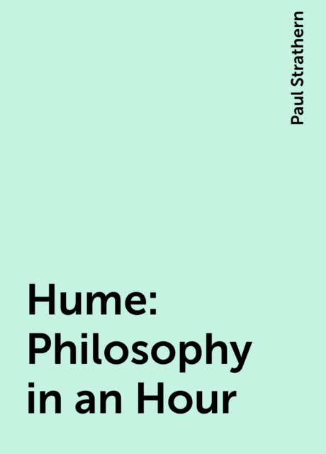 Hume: Philosophy in an Hour