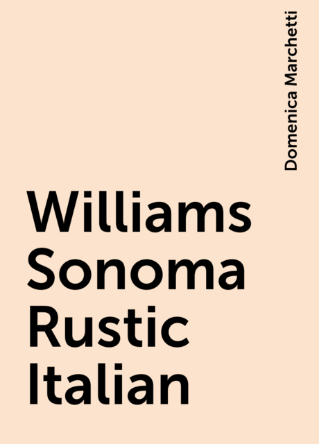 Williams-Sonoma Rustic Italian