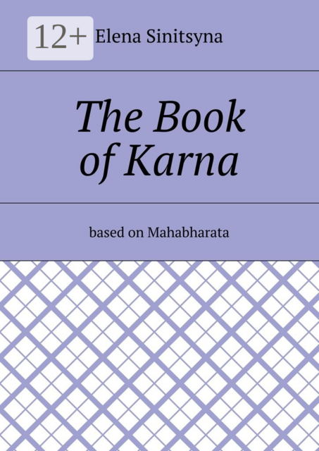 The Book of Karna. Based on Mahabharata