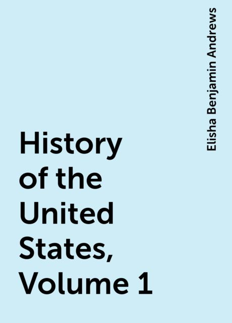 History of the United States, Volume 1