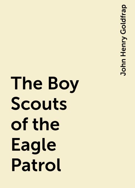 The Boy Scouts of the Eagle Patrol