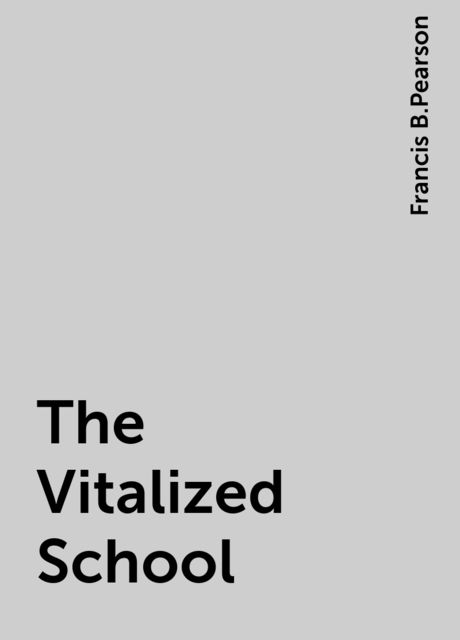The Vitalized School