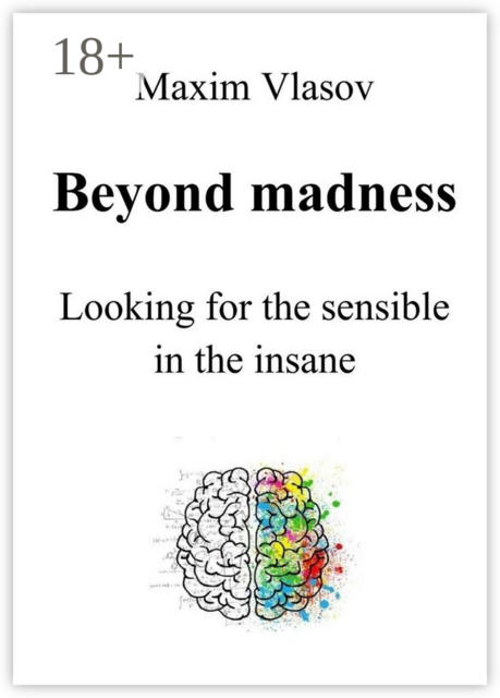 Beyond madness