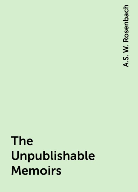 The Unpublishable Memoirs