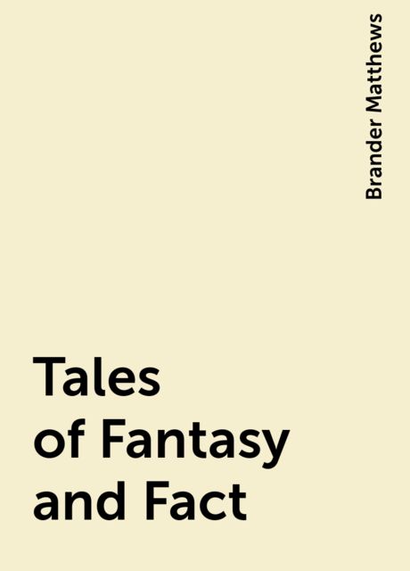 Tales of Fantasy and Fact