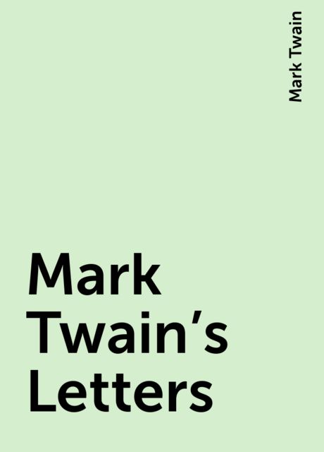 Mark Twain's Letters — Volume 3 (1876–1885)
