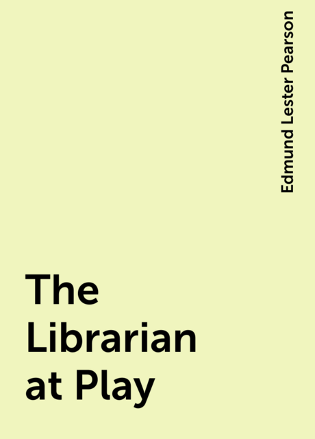 The Librarian at Play