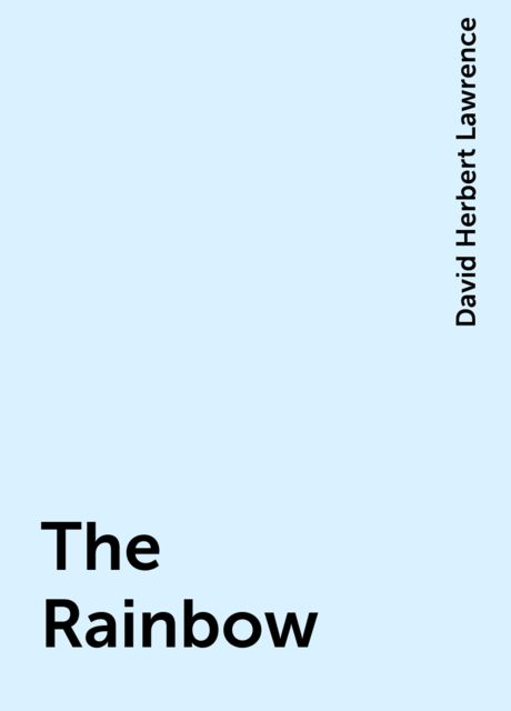 The Rainbow, David Herbert Lawrence