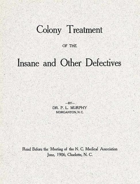 Colony Treatment of the Insane and Other Defectives