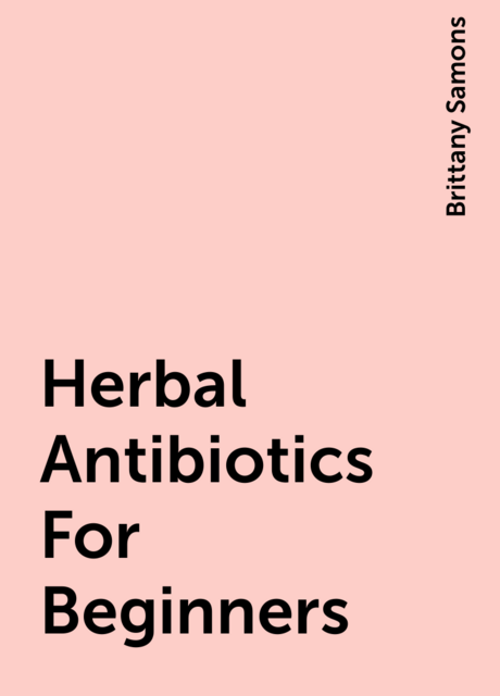 Herbal Antibiotics For Beginners