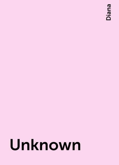 Unknown, Diana