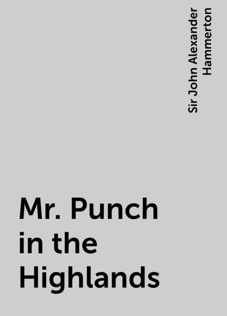 Mr. Punch in the Highlands