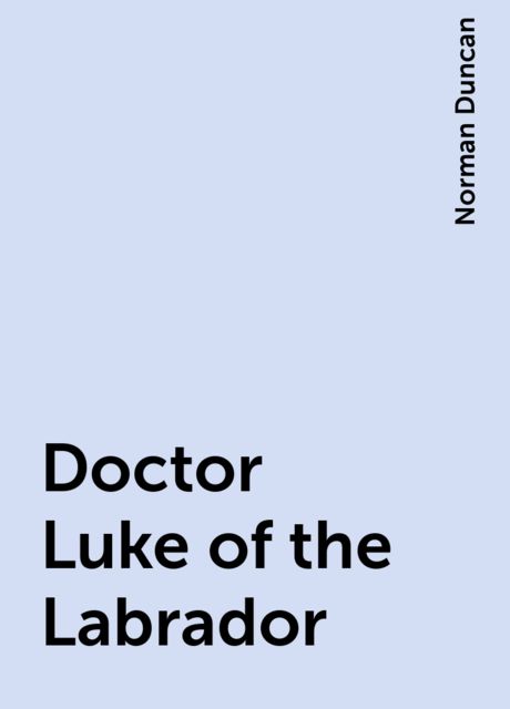 Doctor Luke of the Labrador