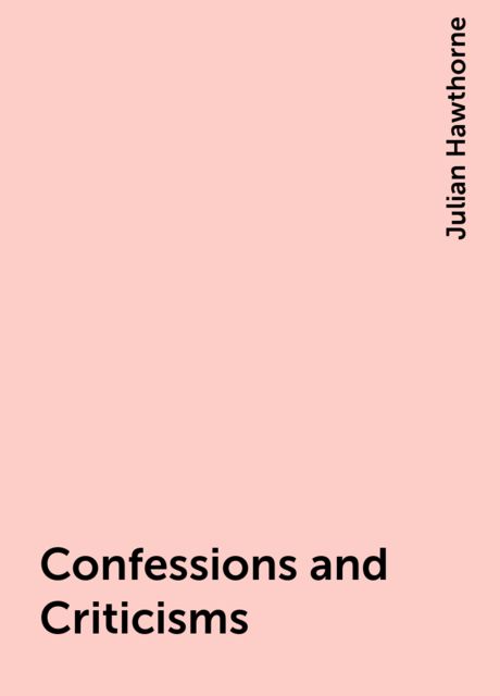 Confessions and Criticisms
