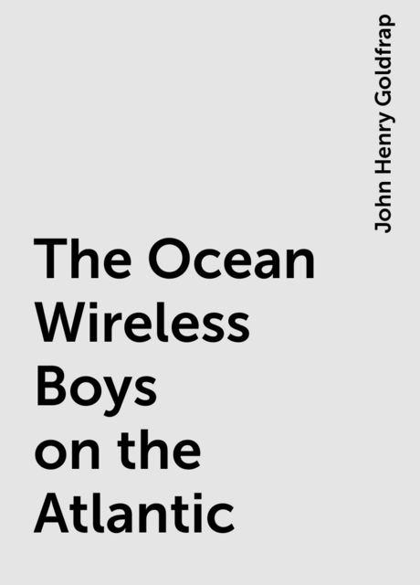 The Ocean Wireless Boys on the Atlantic