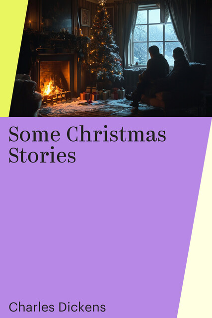 Some Christmas Stories, Charles Dickens