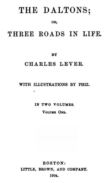 The Daltons; Or, Three Roads In Life. Volume I (of II)