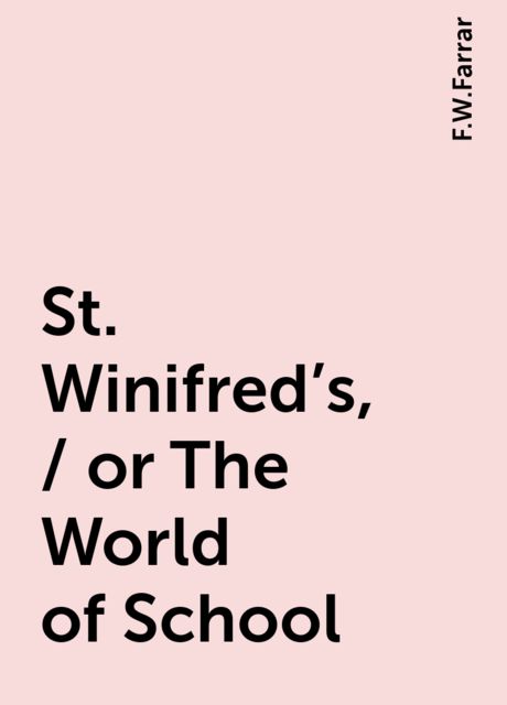 St. Winifred's; or, The World of School