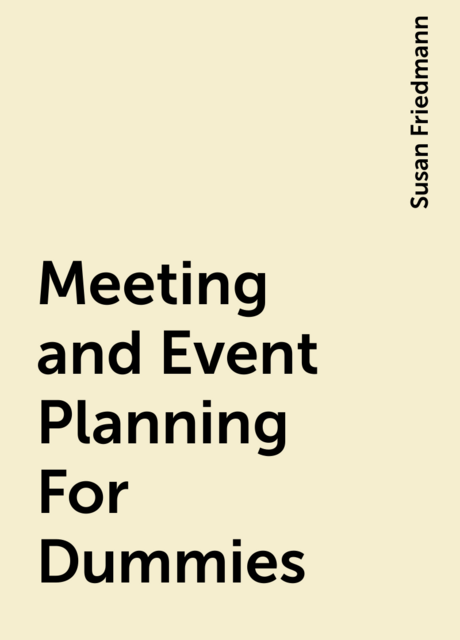 Meeting and Event Planning For Dummies