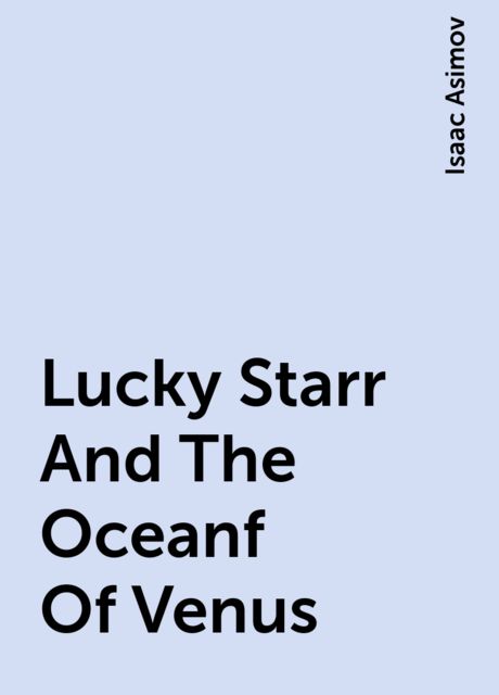 Lucky Starr And The Oceanf Of Venus