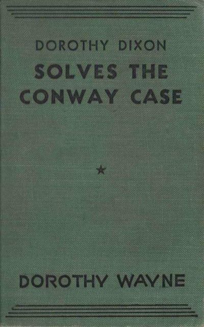 Dorothy Dixon Solves the Conway Case
