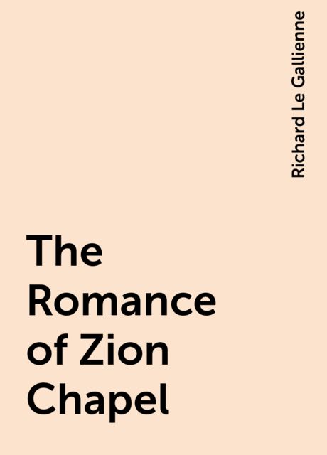 The Romance of Zion Chapel