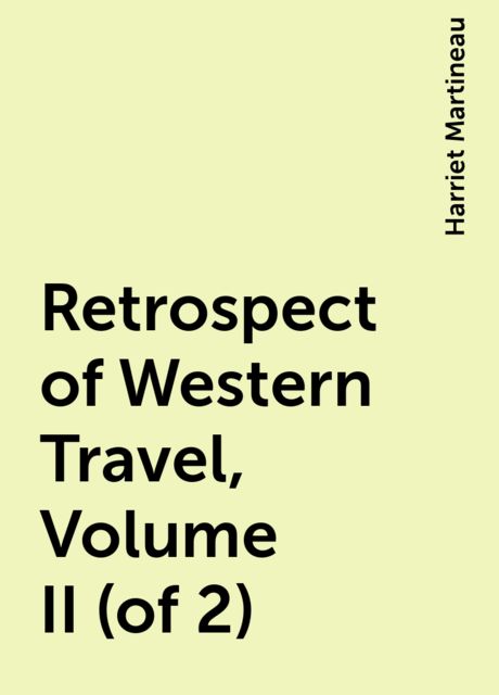 Retrospect of Western Travel, Volume II (of 2)