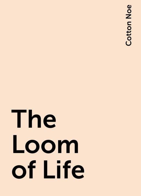 The Loom of Life