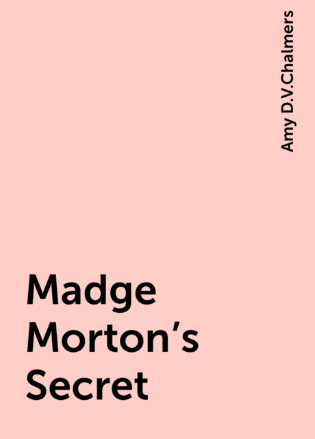 Madge Morton's Secret