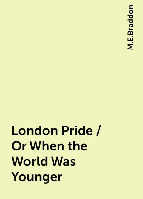 London Pride / Or When the World Was Younger