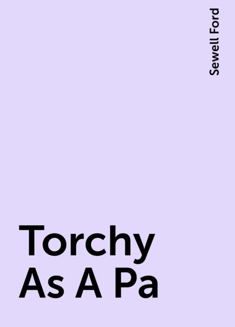 Torchy As A Pa