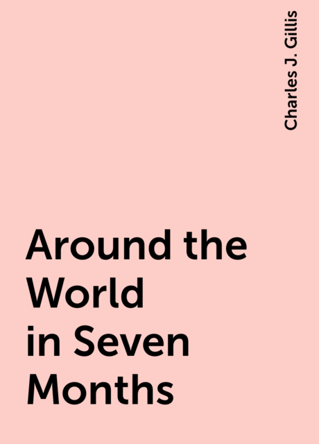 Around the World in Seven Months