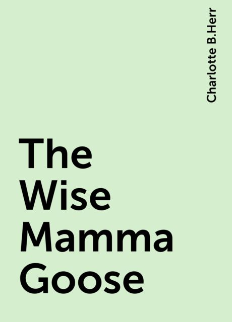 The Wise Mamma Goose