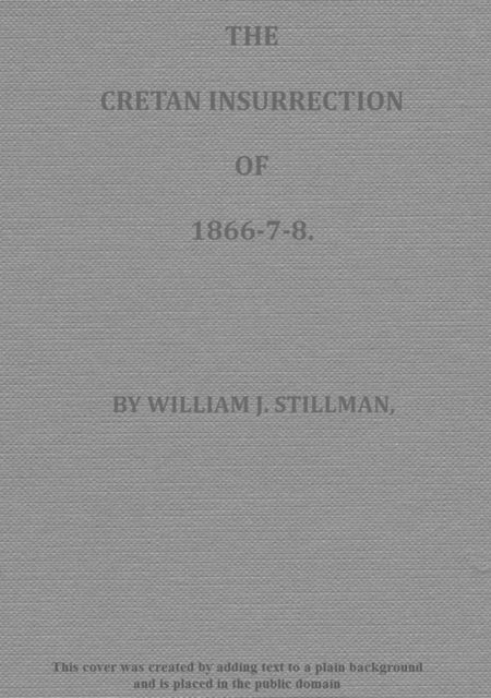 The Cretan Insurrection of 1866–7–8