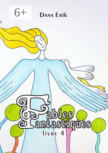 Fables Fantastiques. Livre 4