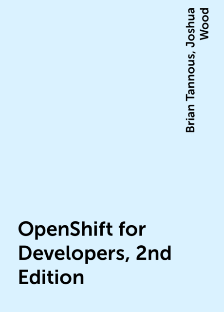 OpenShift for Developers, 2nd Edition