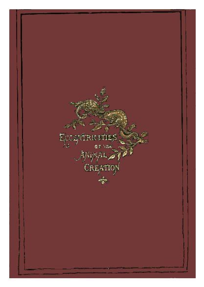 Eccentricities of the Animal Creation