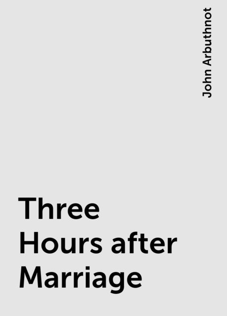 Three Hours after Marriage