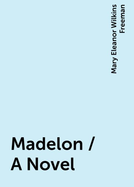 Madelon / A Novel