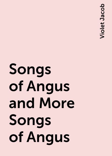Songs of Angus and More Songs of Angus