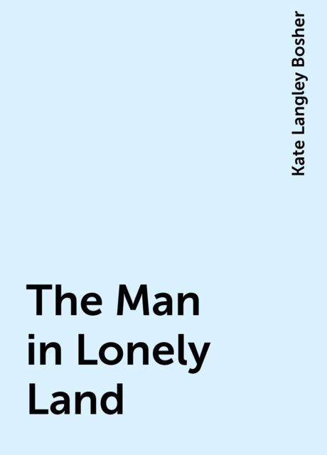 The Man in Lonely Land