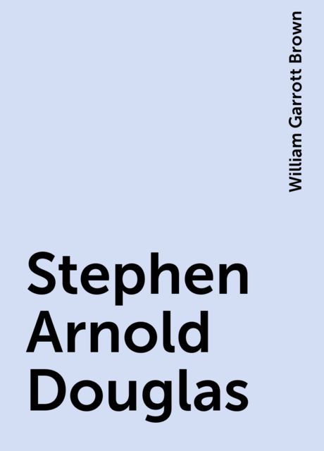Stephen Arnold Douglas
