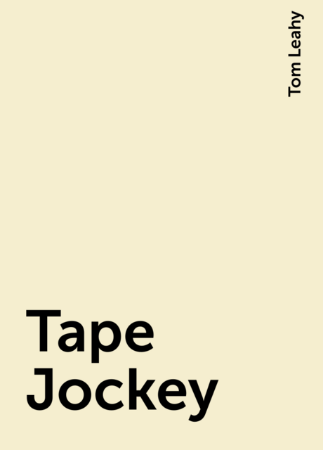 Tape Jockey