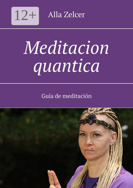 Meditaсion quantica. Guía de meditación