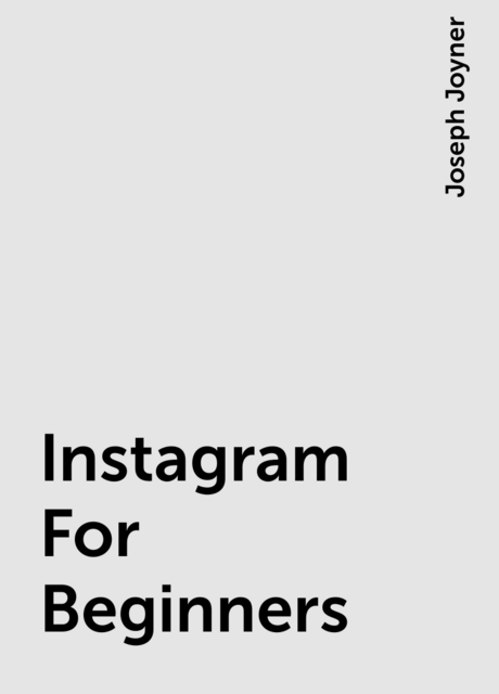 Instagram For Beginners