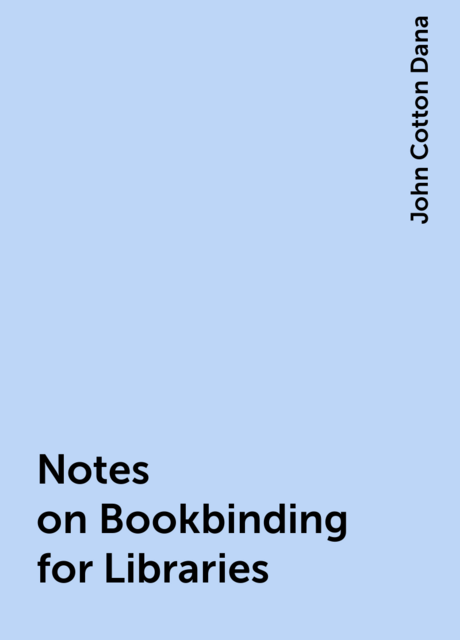 Notes on Bookbinding for Libraries
